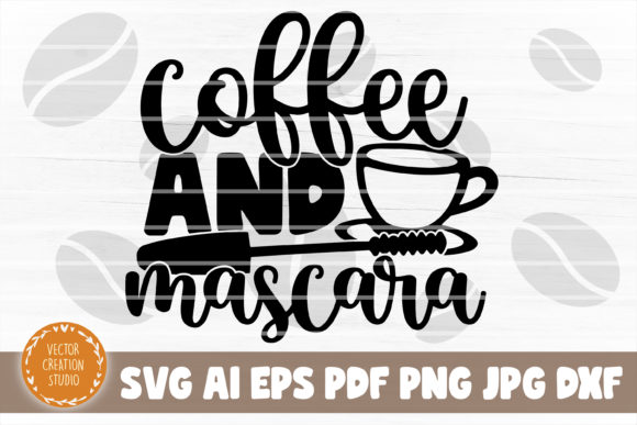Coffee and Mascara Svg Cut File