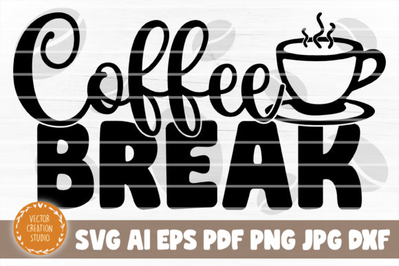 Coffee Break Svg Cut File
