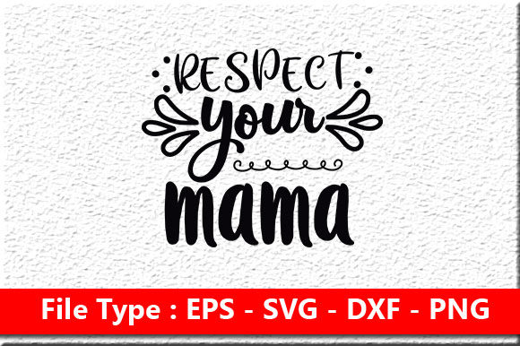 Earth Day Svg Design, Respect Your Mama