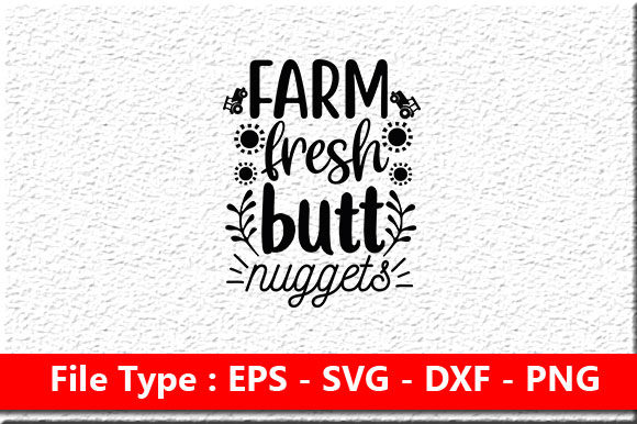 Farm House Svg Design , Farm Fresh Butt Review for Real Projects