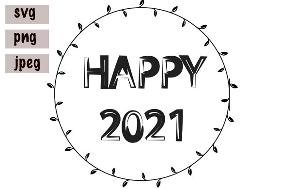 Happy 2021 Graphic Svg