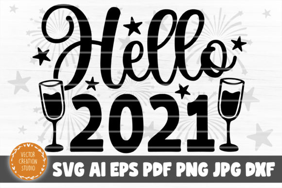 Hello 2021 New Year SVG Cut File